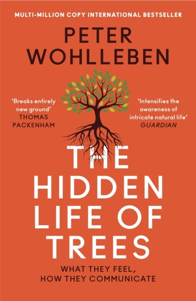 Hidden Life of Trees; Peter Wohlleben; 2017