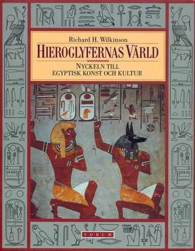 Hieroglyfernas värld; Richard H. Wilkinson; 1993