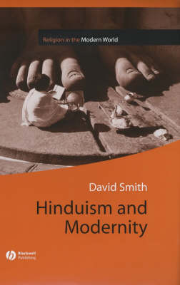 Hinduism and Modernity; David Smith; 2002