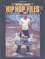 Hip hop files : photographs 1979-1984; Martha Cooper; 2004