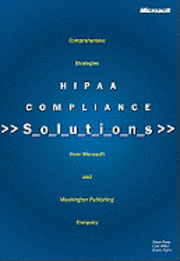 HIPAA Compliance Solutions; Steve Bass, Lisa Miller, Bryan Nylin; 2001