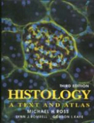 Histology: A Text and AtlasInternational edition; Michael H. Ross, Lynn J. Romrell, Gordon I. Kaye; 1995