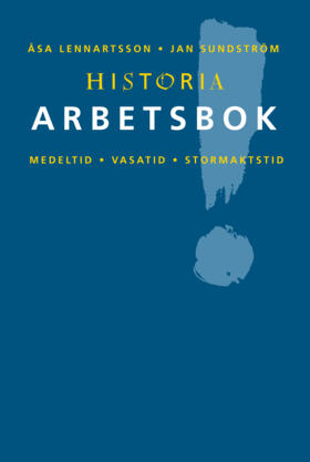 Historia år 5 Arbetsbok Medel Vasatid Stormaktstid; Åsa Lennartsson, Jan Sundström, Ulf Palmenfeldt; 1996