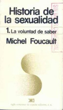 Historia de la sexualidad, Volym 1Volym 1 av Histoire de la sexualité, Michel FoucaultHistoria de la sexualidad, Michel FoucaultVolym 1 av La voluntad del saberSexualidad (Siglo XXI)Teoria (Siglo XXI Editores)Teoría (Siglo XXI de España)Teoría (Siglo XXI); Michel Foucault; 1998