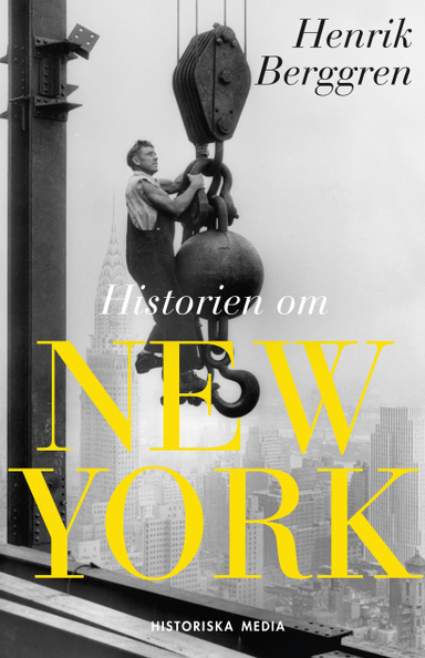 Historien om New York; Henrik Berggren; 2019