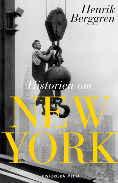 Historien om New York; Henrik Berggren; 2019