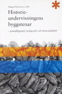 Historieundervisningens byggstenar; Magnus Hermansson Adler; 2004