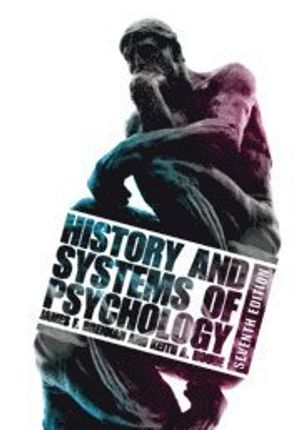 History and Systems of Psychology; James F. Brennan, Keith A. Houde; 2018