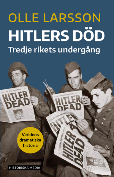 Hitlers död : Tredje rikets undergång; Olle Larsson; 2025