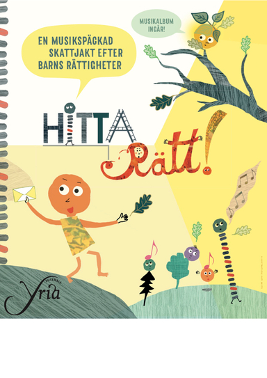 Hitta rätt! : en musikspäckad skattjakt efter barns rättigheter; Ensemble Yria, Åsa Ekman; 2019