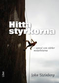 Hitta styrkorna : samtal som stärker medarbetarna; John Steinberg; 2010