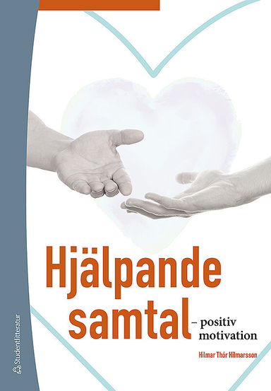 Hjälpande samtal - - positiv motivation; Hilmar Thór Hilmarsson; 2014