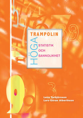 Höga trampolin Statistik och sannolikhet; Lena Torbjörnson, Lars-Göran Alberthson; 2011