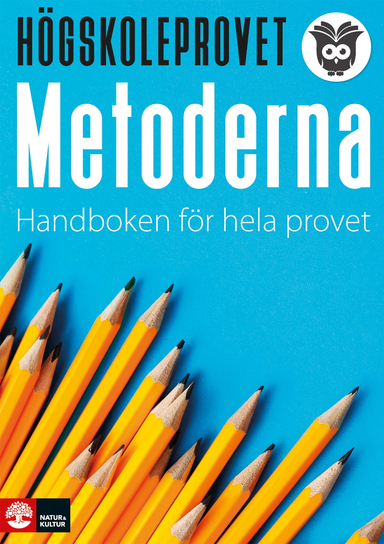 Högskoleprovet - metoderna : Handboken för hela provet; Fredrik Höglund, Katarina Streberg Carstorp, Jonas Thunberg; 2018