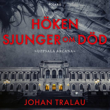 Höken sjunger om död; Johan Tralau; 2023