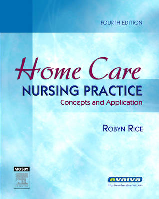 Home Care Nursing Practice; Rice Robyn; 2005