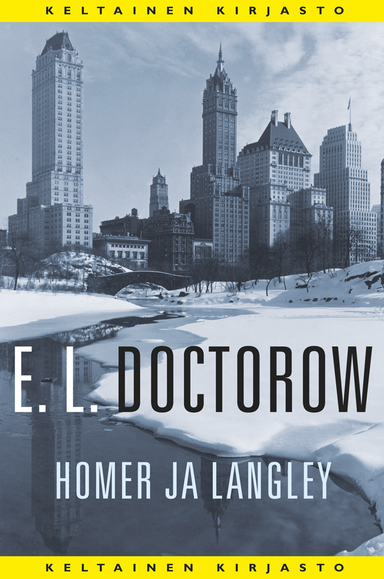 Homer ja Langley; E. L. Doctorow; 2013