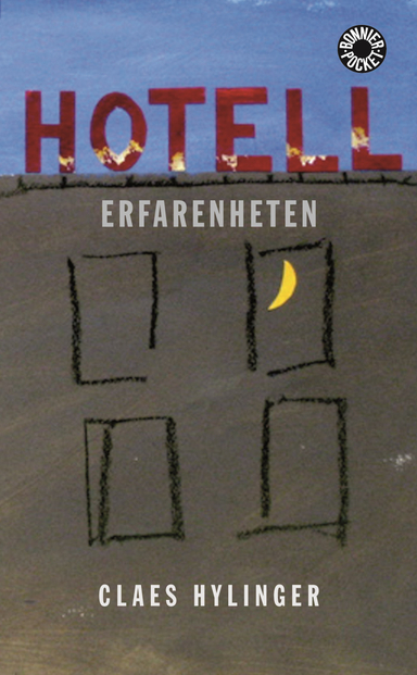 Hotell Erfarenheten; Claes Hylinger; 2007