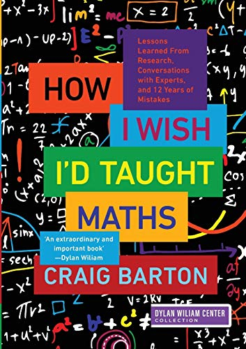 How I Wish I'd Taught Maths; Craig Barton; 2019