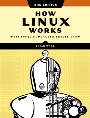 How Linux Works; Brian Ward; 2021