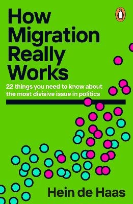 How Migration Really Works; Hein de Haas; 2024