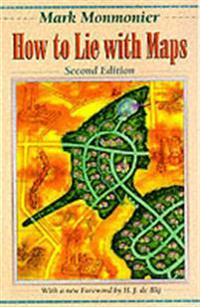 How to Lie with Maps; Mark S Monmonier; 1996