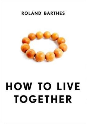 How to Live Together; Roland Barthes; 2012