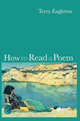 How to Read a Poem; Terry Eagleton; 2006