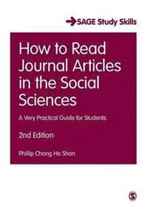 How to Read Journal Articles in the Social Sciences; Phillip C Shon; 2015