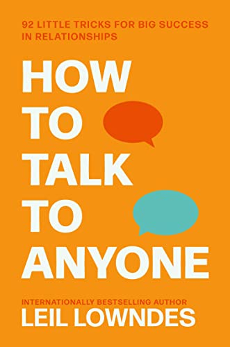 How to Talk to Anyone; Leil Lowndes; 1999