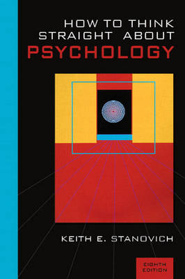 How To Think Straight About Psychology; Keith E. Stanovich; 2006