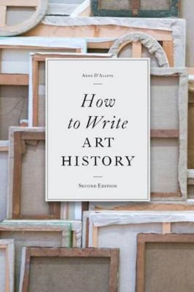 How to write art history; Anne Dalleva; 2010