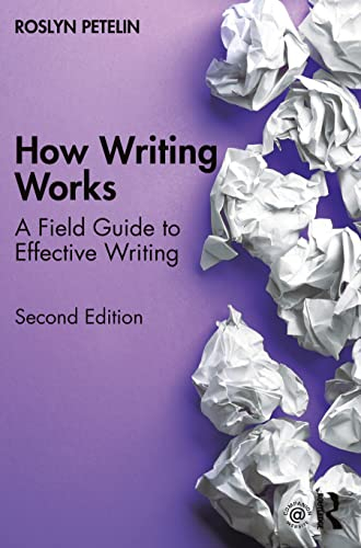 How Writing Works; Roslyn Petelin; 2021