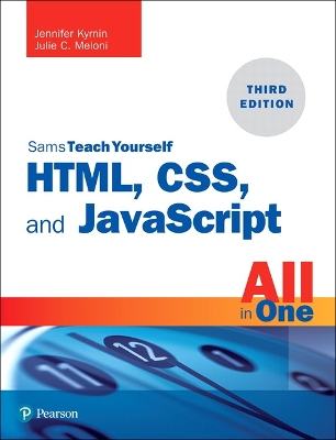 HTML, CSS, and JavaScript All in One; Julie C Meloni; 2019