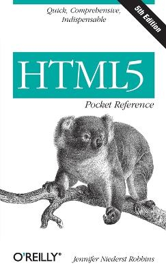 HTML5 Pocket Reference; Jennifer Niederst Robbins; 2013