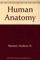 Human Anatomy; Frederic H. Martini, Michael J. Timmons, Robert B. Tallitsch; 2011