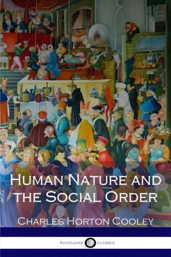 Human Nature and the Social Order; Charles Horton Cooley; 2015