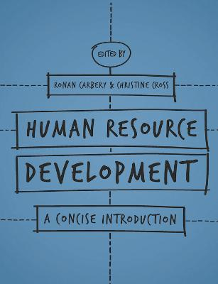 Human Resource Development; Dr Ronan Carbery, Christine Cross; 2015