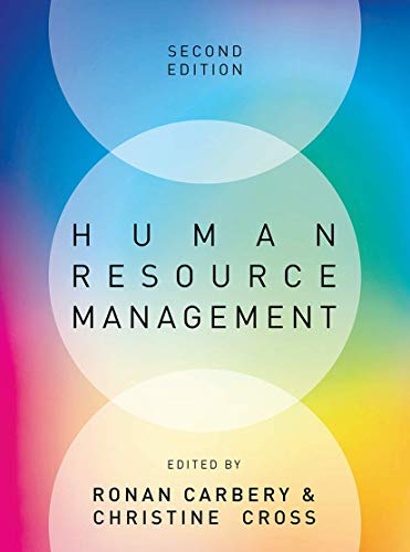 Human Resource Management; Dr Ronan Carbery, Christine Cross; 2018