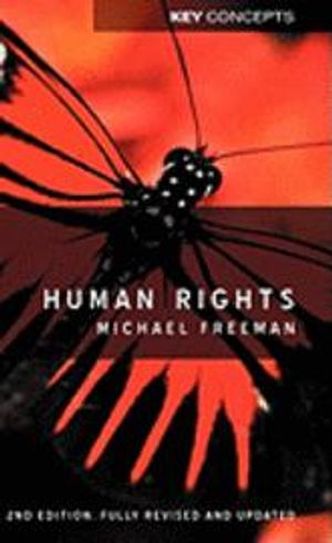 Human Rights; Michael A. Freeman; 2011