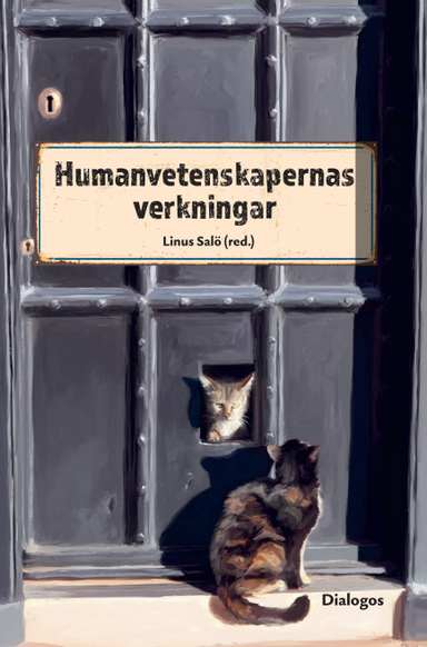 Humanvetenskapernas verkningar; Linus Salö; 2021