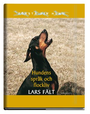 Hundens språk och flockliv; Lars Fält; 2010