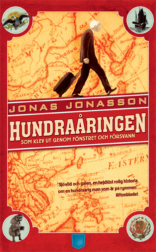 Hundraåringen som klev ut genom fönstret och försvann; Jonas Jonasson; 2010