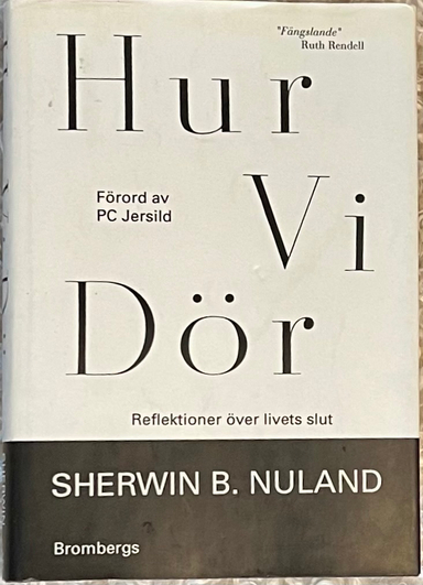 Hur vi dör : reflektioner över livets slut; Sherwin B. Nuland; 1994