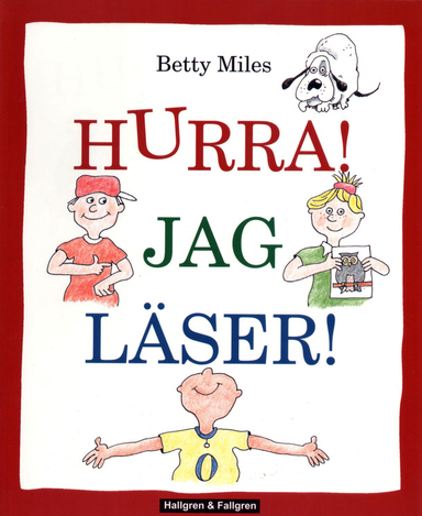 Hurra! Jag läser! : en hur-man-läser-bok för nybörjare; Betty Miles; 2003