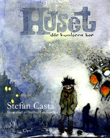 Huset där humlorna bor; Stefan Casta; 2012