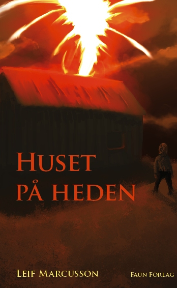 Huset på heden; Leif Marcusson; 2013