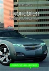 Hybridbilen : framtiden är redan här!; Eva Håkansson; 2008