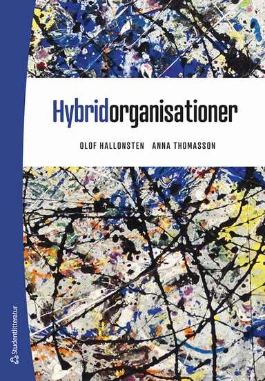 Hybridorganisationer; Anna Thomasson, Olof Hallonsten; 2023