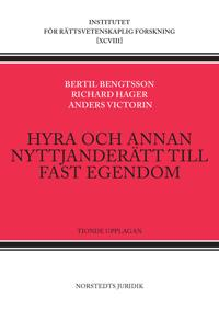 Hyra och annan nyttjanderätt till fast egendom; Bertil Bengtsson, Richard Hager, Anders Victorin; 2022